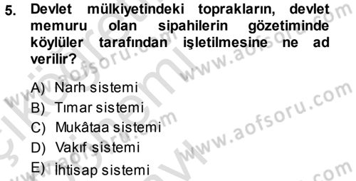 Osmanlı İktisat Tarihi Dersi 2014 - 2015 Yılı Tek Ders Sınav Soruları 5. Soru