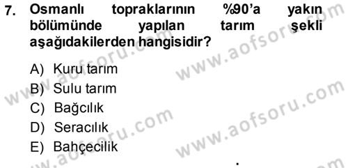 Osmanlı İktisat Tarihi Dersi 2014 - 2015 Yılı Tek Ders Sınav Soruları 7. Soru