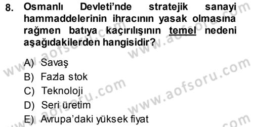 Osmanlı İktisat Tarihi Dersi 2014 - 2015 Yılı Tek Ders Sınav Soruları 8. Soru