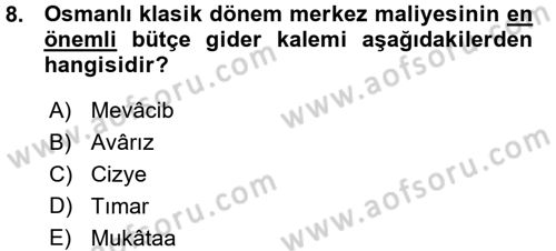 Osmanlı İktisat Tarihi Dersi 2015 - 2016 Yılı (Vize) Ara Sınav Soruları 8. Soru