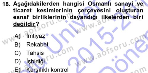 Osmanlı İktisat Tarihi Dersi 2015 - 2016 Yılı (Final) Dönem Sonu Sınav Soruları 18. Soru