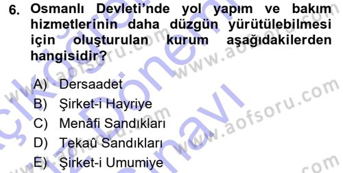 Osmanlı İktisat Tarihi Dersi 2015 - 2016 Yılı (Final) Dönem Sonu Sınav Soruları 6. Soru