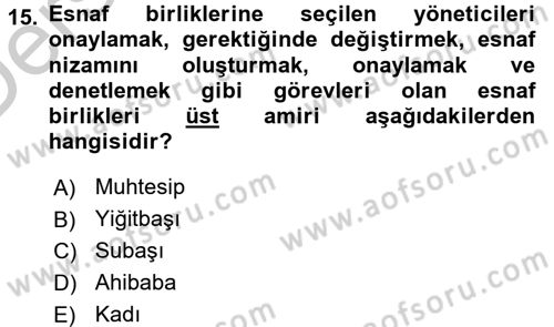 Osmanlı İktisat Tarihi Dersi 2016 - 2017 Yılı 3 Ders Sınav Soruları 15. Soru