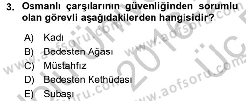 Osmanlı İktisat Tarihi Dersi 2016 - 2017 Yılı 3 Ders Sınav Soruları 3. Soru