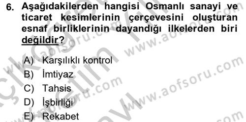 Osmanlı İktisat Tarihi Dersi 2016 - 2017 Yılı 3 Ders Sınav Soruları 6. Soru