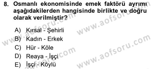 Osmanlı İktisat Tarihi Dersi 2016 - 2017 Yılı 3 Ders Sınav Soruları 8. Soru