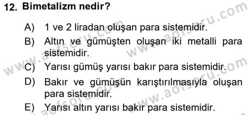 Osmanlı İktisat Tarihi Dersi 2016 - 2017 Yılı (Final) Dönem Sonu Sınav Soruları 12. Soru