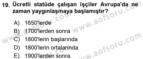 Osmanlı İktisat Tarihi Dersi 2016 - 2017 Yılı (Final) Dönem Sonu Sınav Soruları 19. Soru
