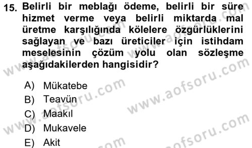 Osmanlı İktisat Tarihi Dersi 2017 - 2018 Yılı 3 Ders Sınav Soruları 15. Soru