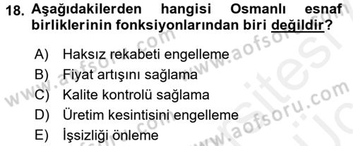Osmanlı İktisat Tarihi Dersi 2017 - 2018 Yılı 3 Ders Sınav Soruları 18. Soru