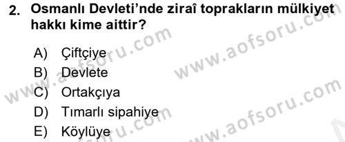 Osmanlı İktisat Tarihi Dersi 2017 - 2018 Yılı 3 Ders Sınav Soruları 2. Soru