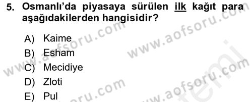 Osmanlı İktisat Tarihi Dersi 2017 - 2018 Yılı 3 Ders Sınav Soruları 5. Soru