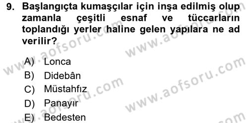 Osmanlı İktisat Tarihi Dersi 2017 - 2018 Yılı 3 Ders Sınav Soruları 9. Soru