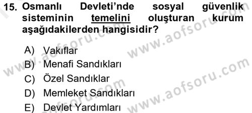 Osmanlı İktisat Tarihi Dersi 2017 - 2018 Yılı (Final) Dönem Sonu Sınav Soruları 15. Soru