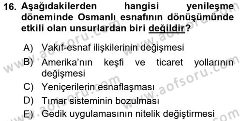 Osmanlı İktisat Tarihi Dersi 2017 - 2018 Yılı (Final) Dönem Sonu Sınav Soruları 16. Soru
