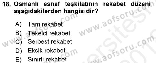 Osmanlı İktisat Tarihi Dersi 2017 - 2018 Yılı (Final) Dönem Sonu Sınav Soruları 18. Soru