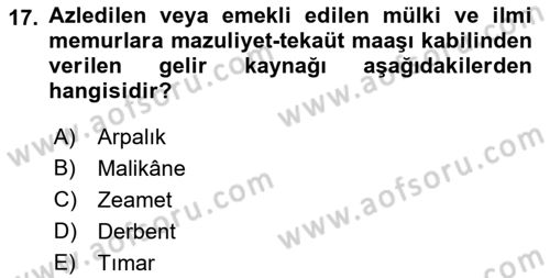 Osmanlı İktisat Tarihi Dersi 2018 - 2019 Yılı (Final) Dönem Sonu Sınav Soruları 17. Soru
