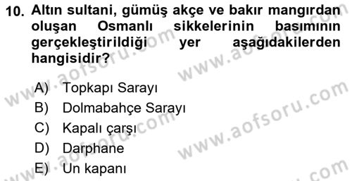 Osmanlı İktisat Tarihi Dersi 2018 - 2019 Yılı Yaz Okulu Sınav Soruları 10. Soru