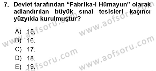 Osmanlı İktisat Tarihi Dersi 2018 - 2019 Yılı Yaz Okulu Sınav Soruları 7. Soru