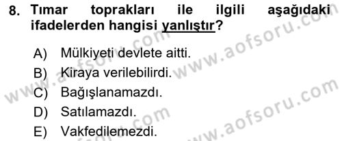 Osmanlı İktisat Tarihi Dersi 2018 - 2019 Yılı Yaz Okulu Sınav Soruları 8. Soru
