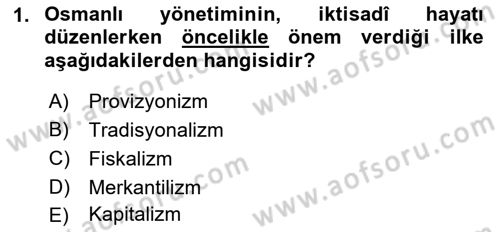 Osmanlı İktisat Tarihi Dersi 2019 - 2020 Yılı (Final) Dönem Sonu Sınav Soruları 1. Soru