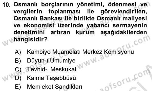 Osmanlı İktisat Tarihi Dersi 2021 - 2022 Yılı (Final) Dönem Sonu Sınav Soruları 10. Soru