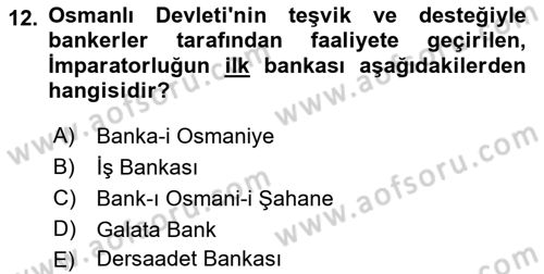 Osmanlı İktisat Tarihi Dersi 2021 - 2022 Yılı (Final) Dönem Sonu Sınav Soruları 12. Soru