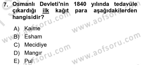 Osmanlı İktisat Tarihi Dersi 2021 - 2022 Yılı (Final) Dönem Sonu Sınav Soruları 7. Soru