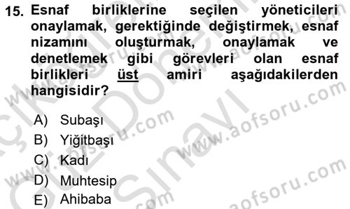 Osmanlı İktisat Tarihi Dersi 2022 - 2023 Yılı (Final) Dönem Sonu Sınav Soruları 15. Soru