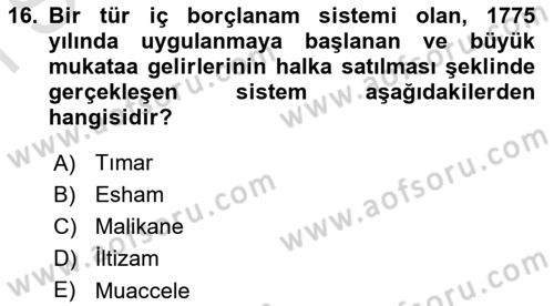 Osmanlı İktisat Tarihi Dersi 2022 - 2023 Yılı (Final) Dönem Sonu Sınav Soruları 16. Soru