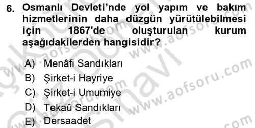 Osmanlı İktisat Tarihi Dersi 2022 - 2023 Yılı (Final) Dönem Sonu Sınav Soruları 6. Soru