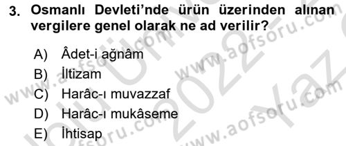 Osmanlı İktisat Tarihi Dersi 2022 - 2023 Yılı Yaz Okulu Sınav Soruları 3. Soru