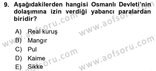 Osmanlı İktisat Tarihi Dersi 2022 - 2023 Yılı Yaz Okulu Sınav Soruları 9. Soru