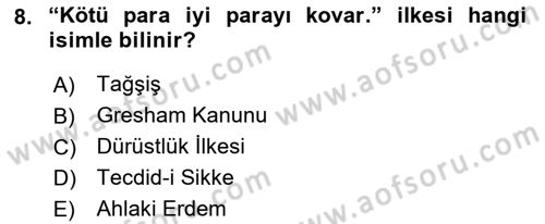 Osmanlı İktisat Tarihi Dersi 2023 - 2024 Yılı (Final) Dönem Sonu Sınav Soruları 8. Soru