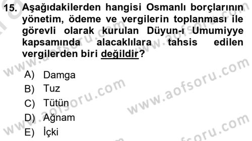 Osmanlı İktisat Tarihi Dersi 2024 - 2025 Yılı (Vize) Ara Sınav Soruları 15. Soru