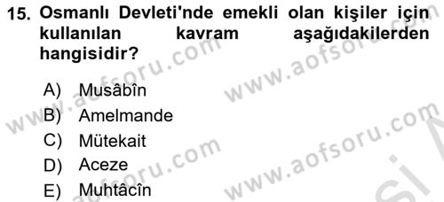 Osmanlı İktisat Tarihi Dersi 2024 - 2025 Yılı (Final) Dönem Sonu Sınav Soruları 15. Soru