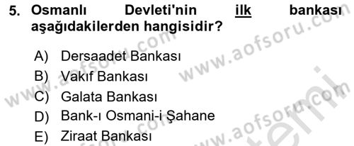 Osmanlı İktisat Tarihi Dersi 2024 - 2025 Yılı (Final) Dönem Sonu Sınav Soruları 5. Soru