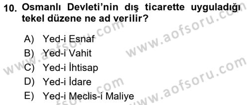 Osmanlı İktisat Tarihi Dersi 2025 - 2026 Yılı (Final) Dönem Sonu Sınav Soruları 10. Soru