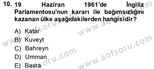 Modern Ortadoğu Tarihi Dersi 2013 - 2014 Yılı (Final) Dönem Sonu Sınav Soruları 10. Soru