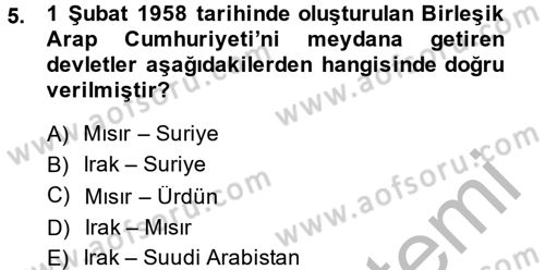 Modern Ortadoğu Tarihi Dersi 2013 - 2014 Yılı (Final) Dönem Sonu Sınav Soruları 5. Soru