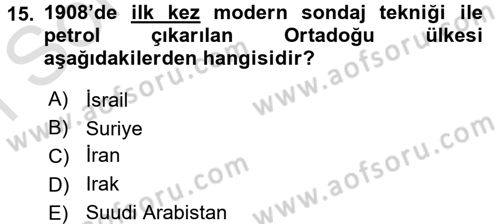 Modern Ortadoğu Tarihi Dersi 2015 - 2016 Yılı (Final) Dönem Sonu Sınav Soruları 15. Soru