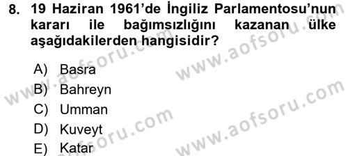 Modern Ortadoğu Tarihi Dersi 2015 - 2016 Yılı (Final) Dönem Sonu Sınav Soruları 8. Soru
