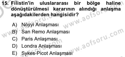 Modern Ortadoğu Tarihi Dersi 2016 - 2017 Yılı 3 Ders Sınav Soruları 15. Soru