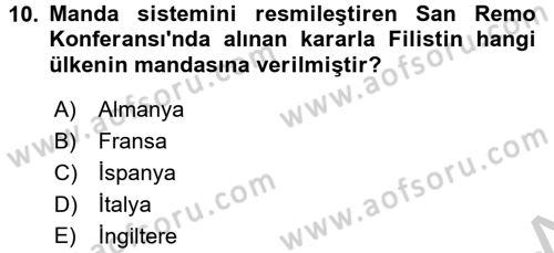 Modern Ortadoğu Tarihi Dersi 2016 - 2017 Yılı (Vize) Ara Sınav Soruları 10. Soru