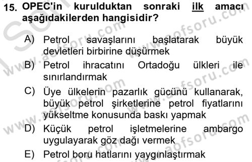Modern Ortadoğu Tarihi Dersi 2016 - 2017 Yılı (Final) Dönem Sonu Sınav Soruları 15. Soru