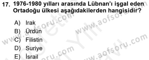 Modern Ortadoğu Tarihi Dersi 2017 - 2018 Yılı (Vize) Ara Sınav Soruları 17. Soru