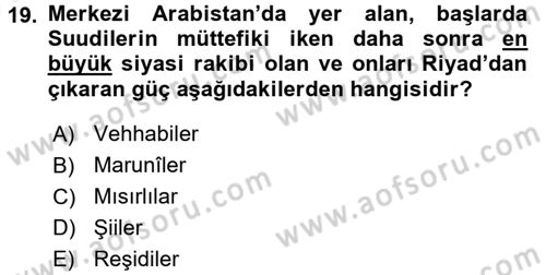 Modern Ortadoğu Tarihi Dersi 2017 - 2018 Yılı (Vize) Ara Sınav Soruları 19. Soru