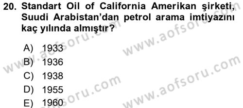 Modern Ortadoğu Tarihi Dersi 2017 - 2018 Yılı (Vize) Ara Sınav Soruları 20. Soru