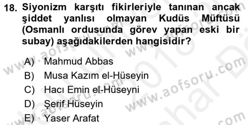 Modern Ortadoğu Tarihi Dersi 2018 - 2019 Yılı (Vize) Ara Sınav Soruları 18. Soru