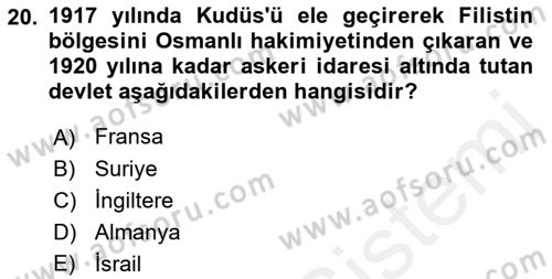 Modern Ortadoğu Tarihi Dersi 2018 - 2019 Yılı (Vize) Ara Sınav Soruları 20. Soru